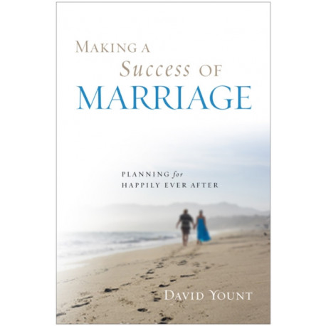 Making a Success of Marriage: Planning for Happily Ever After