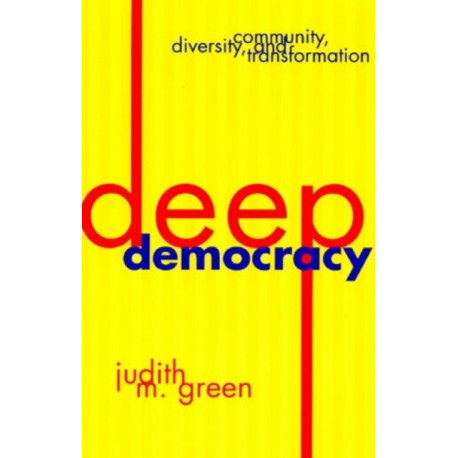 Deep Democracy: Community, Diversity, and Transformation