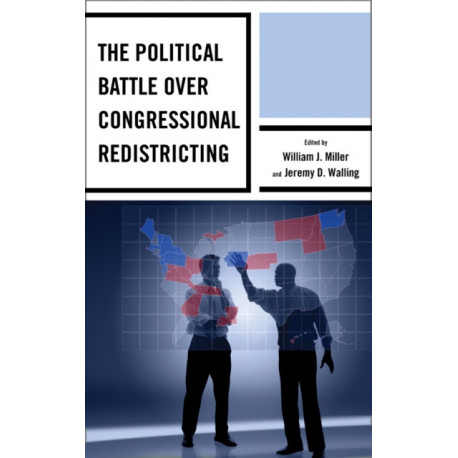 The Political Battle over Congressional Redistricting