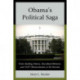 Obama's Political Saga: From Battling History, Racialized Rhetoric, and GOP Obstructionism to Re-Election
