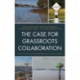 The Case for Grassroots Collaboration: Social Capital and Ecosystem Restoration at the Local Level