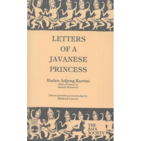 Letters of a Javanese Princess by Raden Adjeng Kartini