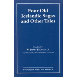 Four Old Icelandic Sagas and Other Tales