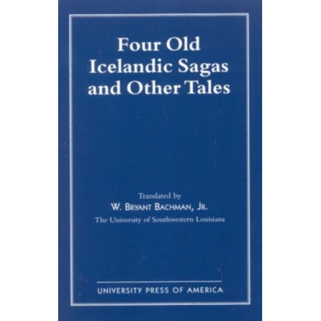 Four Old Icelandic Sagas and Other Tales