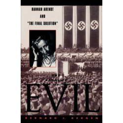 The Banality of Evil: Hannah Arendt and 'The Final Solution'