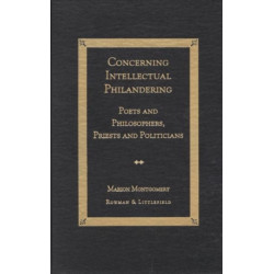 Concerning Intellectual Philandering: Poets and Philosophers, Priests and Politicians