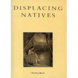 Displacing Natives: The Rhetorical Production of Hawai'i
