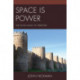 Space Is Power: The Seven Rules of Territory