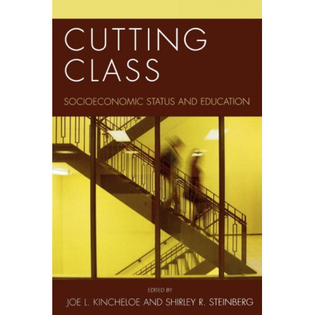 Cutting Class: Socioeconomic Status and Education