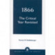 1866: The Critical Year Revisited