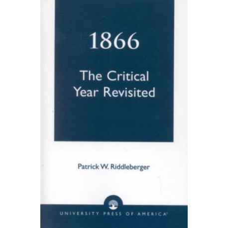1866: The Critical Year Revisited