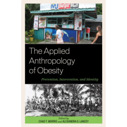 The Applied Anthropology of Obesity: Prevention, Intervention, and Identity