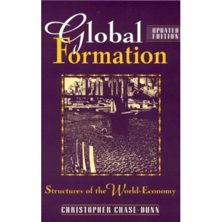Global Formation: Structures of the World Economy