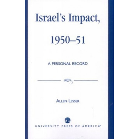 Israel's Impact, 1950-51: A Personal Record