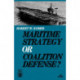 Maritime Strategy or Coalition Defense?