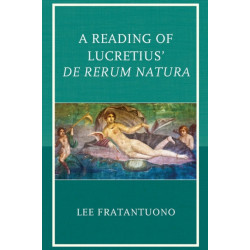 A Reading of Lucretius' De Rerum Natura