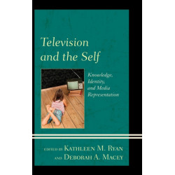 Television and the Self: Knowledge, Identity, and Media Representation