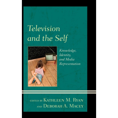 Television and the Self: Knowledge, Identity, and Media Representation