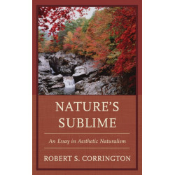 Nature's Sublime: An Essay in Aesthetic Naturalism