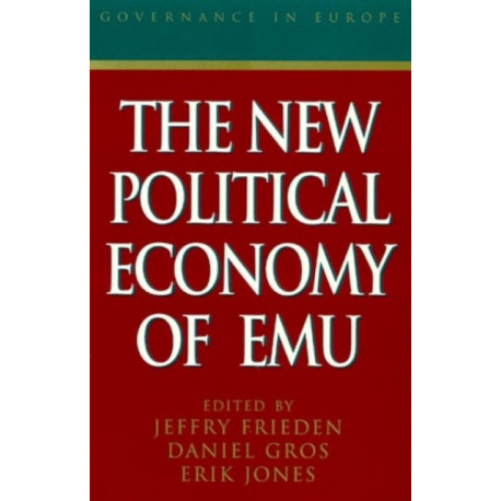 The New Political Economy of EMU