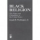 Black Religion: The Negro and Christianity in the United States