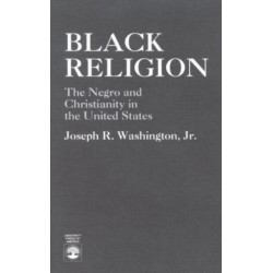 Black Religion: The Negro and Christianity in the United States