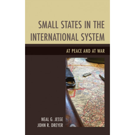 Small States in the International System: At Peace and at War