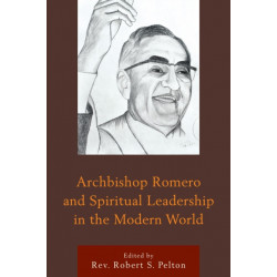 Archbishop Romero and Spiritual Leadership in the Modern World