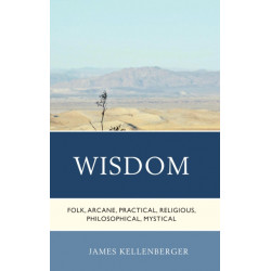 Wisdom: Folk, Arcane, Practical, Religious, Philosophical, Mystical