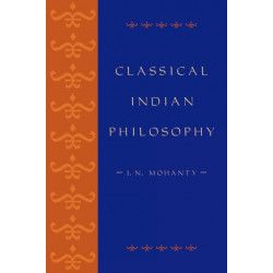 Classical Indian Philosophy: An Introductory Text