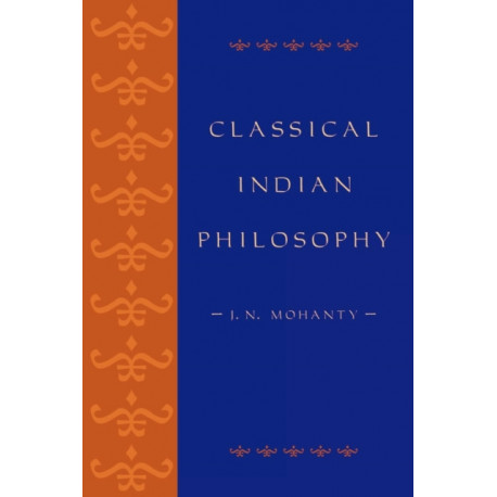 Classical Indian Philosophy: An Introductory Text