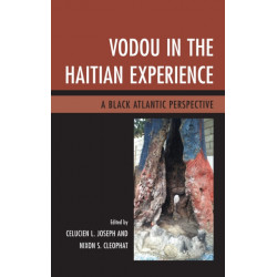 Vodou in the Haitian Experience: A Black Atlantic Perspective