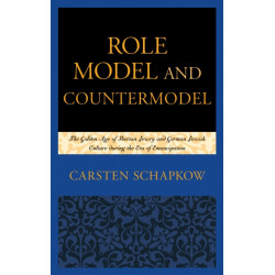 Role Model and Countermodel: The Golden Age of Iberian Jewry and German Jewish Culture during the Era of Emancipation