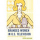 Branded Women in U.S. Television: When People Become Corporations