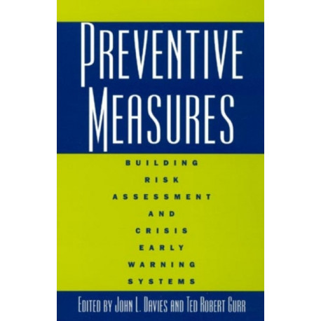 Preventive Measures: Building Risk Assessment and Crisis Early Warning Systems