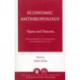 Economic Anthropology: Topics and Theories