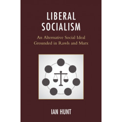 Liberal Socialism: An Alternative Social Ideal Grounded in Rawls and Marx