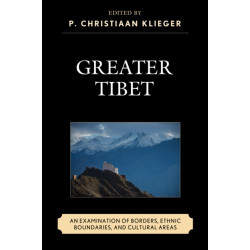 Greater Tibet: An Examination of Borders, Ethnic Boundaries, and Cultural Areas