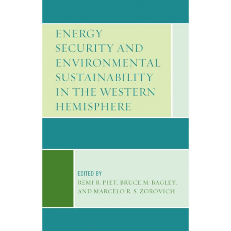 Energy Security and Environmental Sustainability in the Western Hemisphere