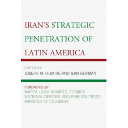 Iran's Strategic Penetration of Latin America