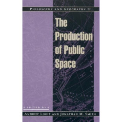 Philosophy and Geography II: The Production of Public Space