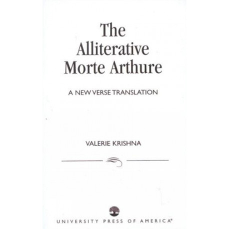 The Alliterative Morte Arthure: A New Verse Translation