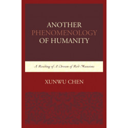 Another Phenomenology of Humanity: A Reading of A Dream of Red Mansions