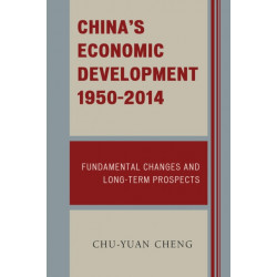 China's Economic Development, 1950-2014: Fundamental Changes and Long-Term Prospects
