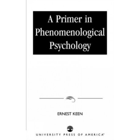 A Primer in Phenomenological Psychology