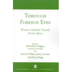 Through Foreign Eyes: Western Attitudes Toward North Africa
