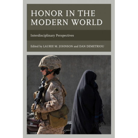 Honor in the Modern World: Interdisciplinary Perspectives