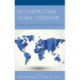 Deconstructing Global Citizenship: Political, Cultural, and Ethical Perspectives