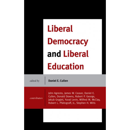 Liberal Democracy and Liberal Education