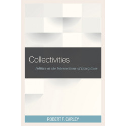 Collectivities: Politics at the Intersections of Disciplines
